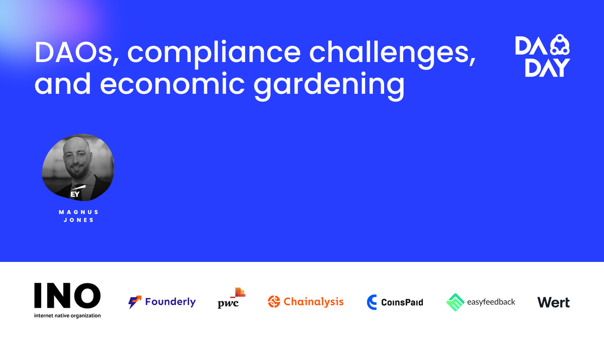 DAOs, Compliance Challenges, and Economic Gardening at DAO Day: Insights from Magnus Jones of EY
